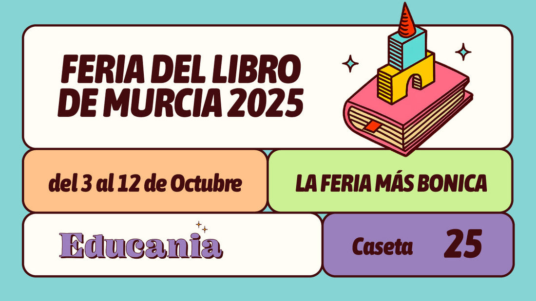 Educania en la Feria del Libro de Murcia 2025: libros, firmas y planes en familia