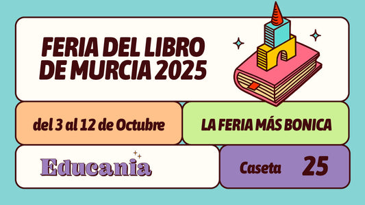 Educania en la Feria del Libro de Murcia 2025: libros, firmas y planes en familia