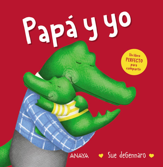 Papá y yo – Libro infantil sobre el vínculo con papá - Librería Educania